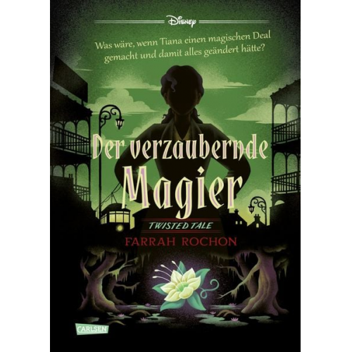 Walt Disney - Disney. Twisted Tales: Der verzaubernde Magier (Tiana aus »Küss den Frosch«)