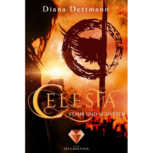 Diana Dettmann - Celesta: Staub und Schatten (Band 2)