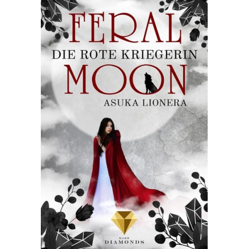 Asuka Lionera - Feral Moon 1: Die rote Kriegerin