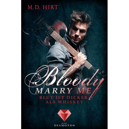 Hirt - Bloody Marry Me 1: Blut ist dicker als Whiskey