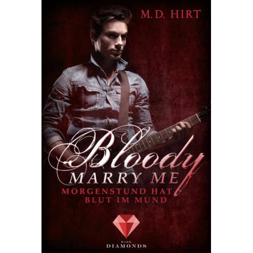 Hirt - Bloody Marry Me 4: Morgenstund hat Blut im Mund