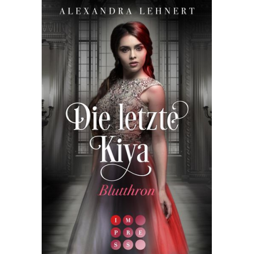 Alexandra Lehnert - Die letzte Kiya 3: Blutthron