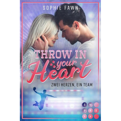 Sophie Fawn - Throw in your Heart. Zwei Herzen, ein Team