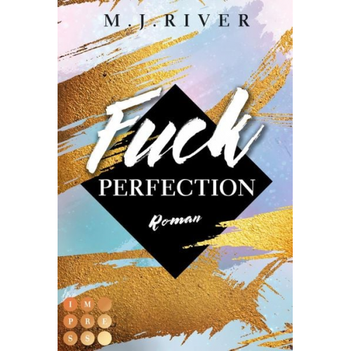 M. J. River - Fuck Perfection (Fuck-Perfection-Reihe 1)