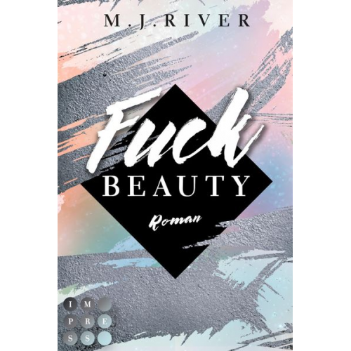 M. J. River - Fuck Beauty (Fuck-Perfection-Reihe 2)