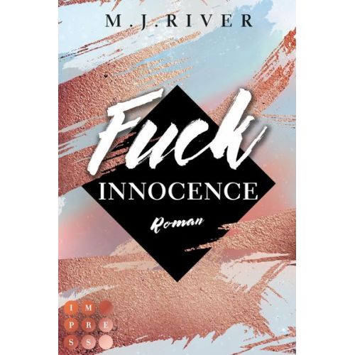 M. J. River - Fuck Innocence (Fuck-Perfection-Reihe 3)