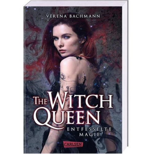 Verena Bachmann - The Witch Queen. Entfesselte Magie