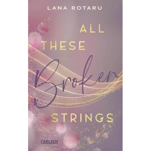 Lana Rotaru - All These Broken Strings