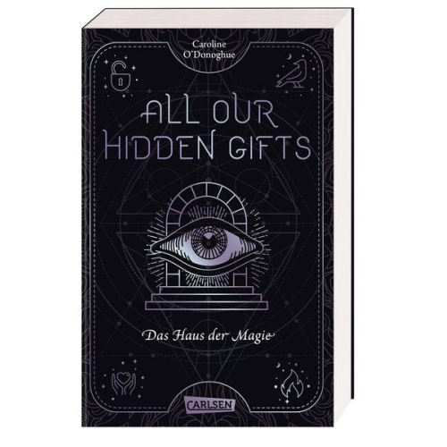 Caroline O'Donoghue - All Our Hidden Gifts - Das Haus der Magie (All Our Hidden Gifts 3)