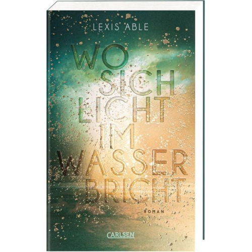 Lexis Able - Wo sich Licht im Wasser bricht (Westcoast Skies 1)