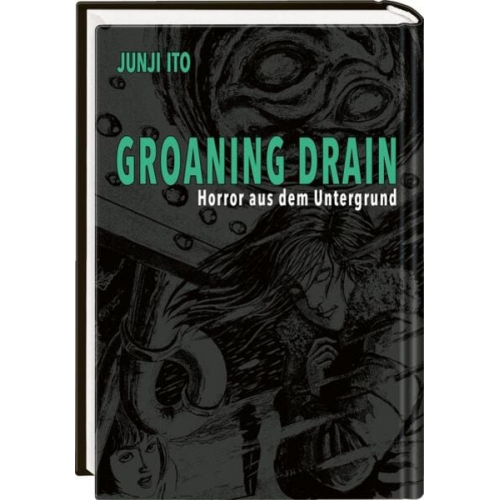 Junji Ito - Groaning Drain – Horror aus dem Untergrund