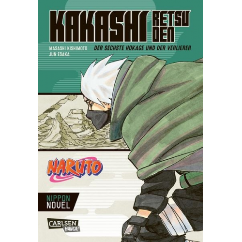 Masashi Kishimoto Jun Esaka - Naruto - Kakashi Retsuden: Der sechste Hokage und der Verlierer (Nippon Novel)