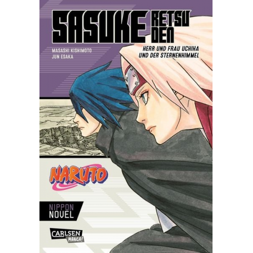 Masashi Kishimoto Jun Esaka - Naruto - Sasuke Retsuden: Herr und Frau Uchiha und der Sternenhimmel (Nippon Novel)