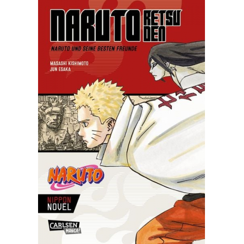 Masashi Kishimoto Jun Esaka - Naruto Retsuden: Naruto und seine besten Freunde (Nippon Novel)