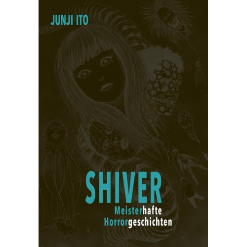 Junji Ito - Shiver - Meisterhafte Horrorgeschichten