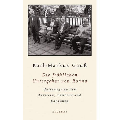 Karl-Markus Gauss - Die fröhlichen Untergeher von Roana