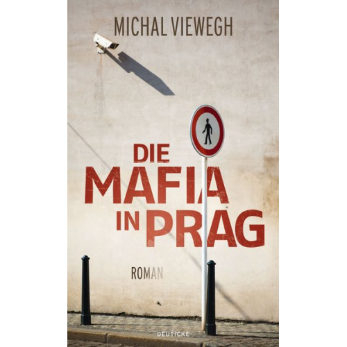 Michal Viewegh - Die Mafia in Prag