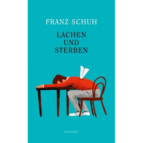 Franz Schuh - Lachen und Sterben