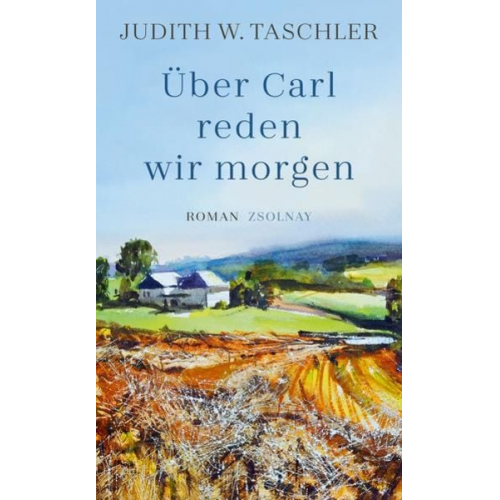 Judith W. Taschler - Über Carl reden wir morgen