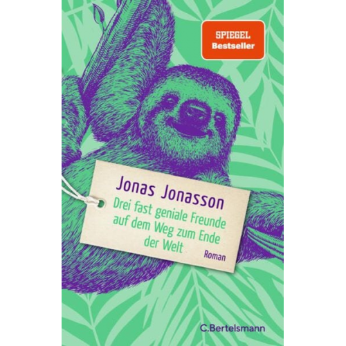 Jonas Jonasson - Drei fast geniale Freunde auf dem Weg zum Ende der Welt