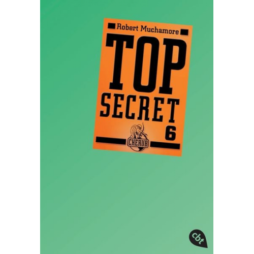 Robert Muchamore - Die Mission / Top Secret Band 6