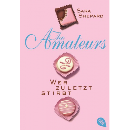 Sara Shepard - THE AMATEURS - Wer zuletzt stirbt