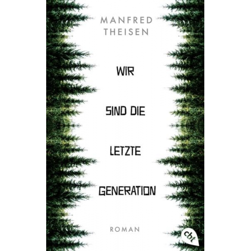 Manfred Theisen - Wir sind die letzte Generation