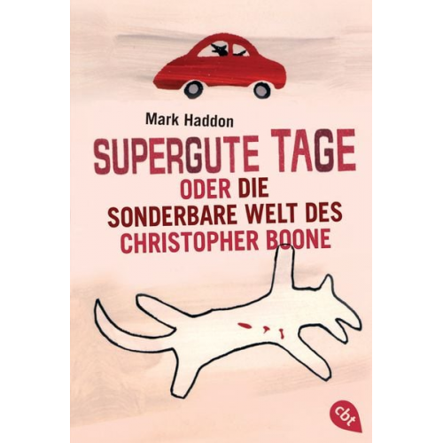 Mark Haddon - Supergute Tage oder Die sonderbare Welt des Christopher Boone