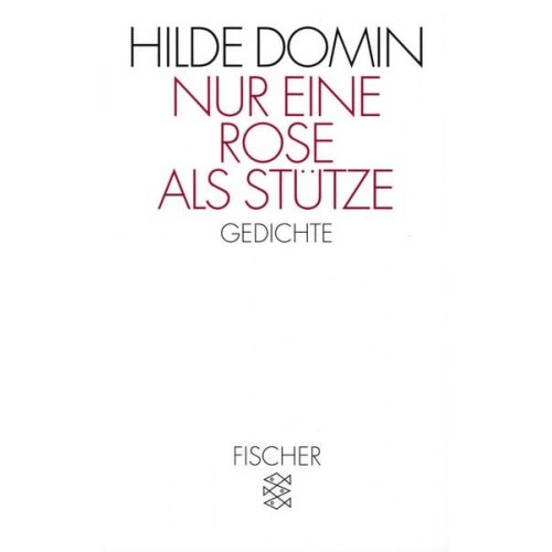 Hilde Domin - Nur eine Rose als Stütze