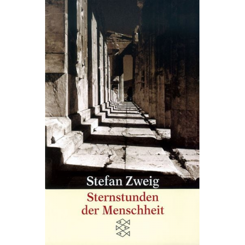 Stefan Zweig - Sternstunden der Menschheit