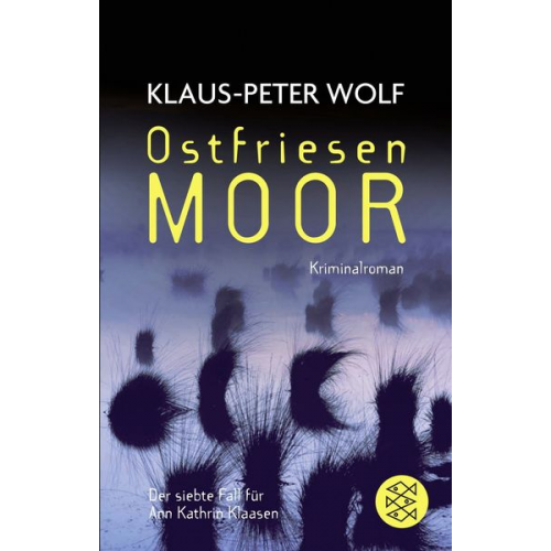 Klaus-Peter Wolf - Ostfriesenmoor / Ann Kathrin Klaasen Band 7