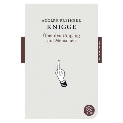 Adolph Freiherr Knigge - Über den Umgang mit Menschen