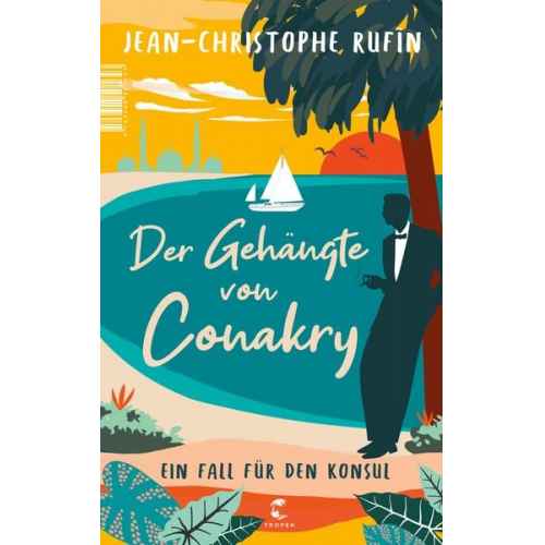 Jean Christophe Rufin - Der Gehängte von Conakry