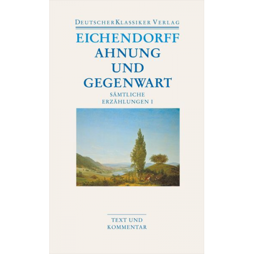 Joseph Eichendorff - Ahnung und Gegenwart