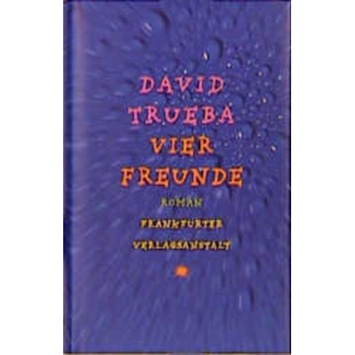 David Trueba - Vier Freunde