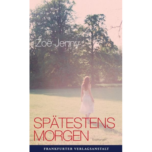 Zoë Jenny - Spätestens morgen