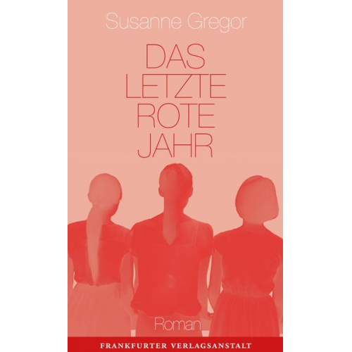 Susanne Gregor - Das letzte rote Jahr