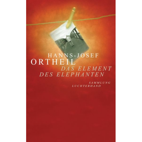 Hanns-Josef Ortheil - Das Element des Elephanten