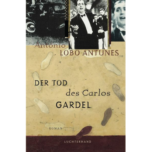 António Lobo Antunes - Der Tod des Carlos Gardel