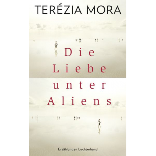 Terezia Mora - Die Liebe unter Aliens