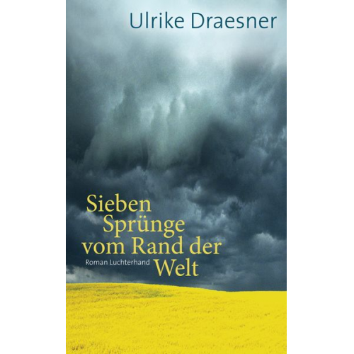 Ulrike Draesner - Sieben Sprünge vom Rand der Welt