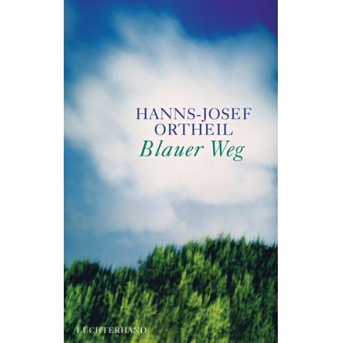 Hanns-Josef Ortheil - Blauer Weg