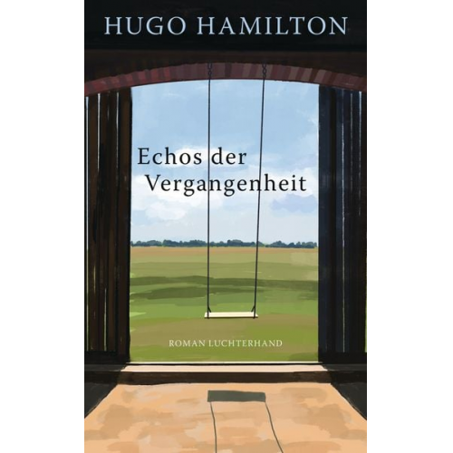 Hugo Hamilton - Echos der Vergangenheit