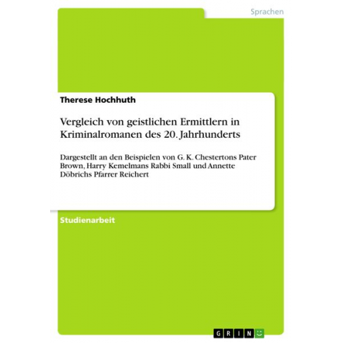 Therese Hochhuth - Vergleich von geistlichen Ermittlern in Kriminalromanen des 20. Jahrhunderts