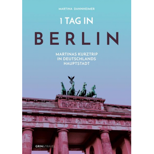 Martina Dannheimer - 1 Tag in Berlin