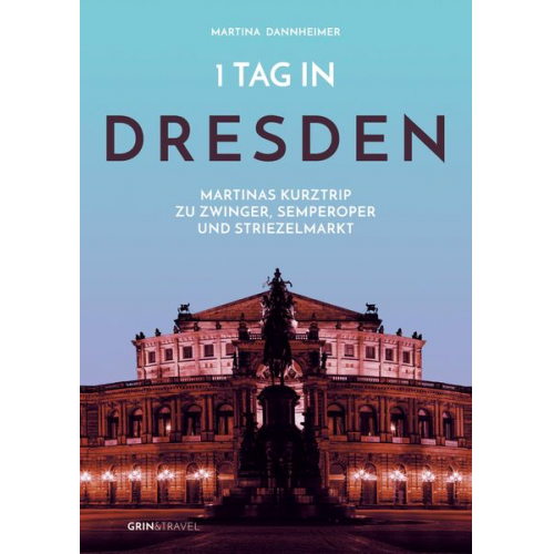Martina Dannheimer - 1 Tag in Dresden