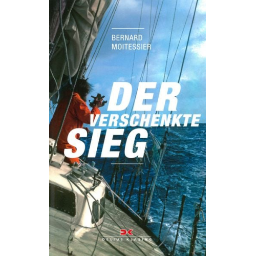 Bernard Moitessier - Der verschenkte Sieg