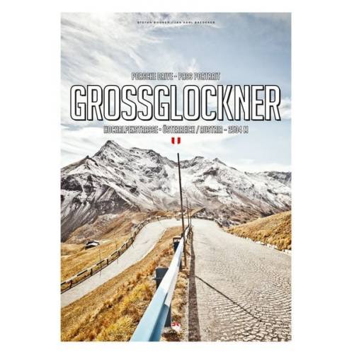 Stefan Bogner - Porsche Drive - Pass Portrait - Großglockner