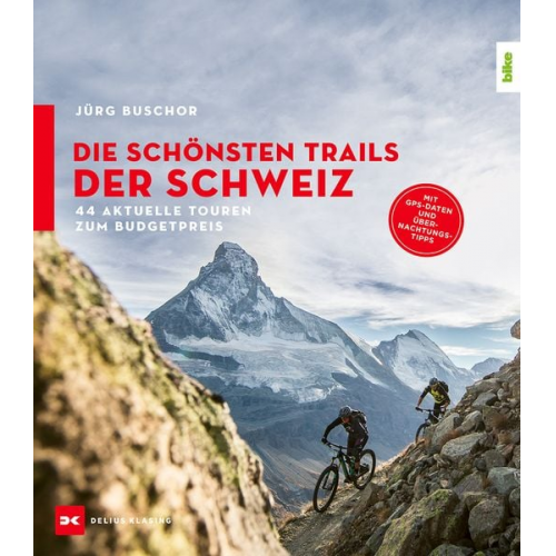 Jürg Buschor - Die schönsten Trails der Schweiz