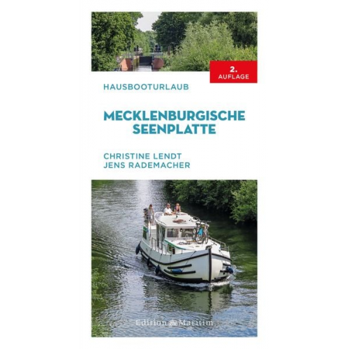 Christine Lendt Jens Rademacher - Hausbooturlaub Mecklenburgische Seenplatte